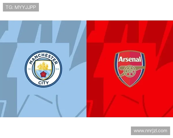 曼城与阿森纳巅峰对决揭示英超冠军争夺战新格局